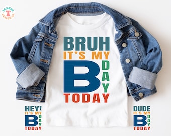 Es mi cumpleaños SVG PNG, cumpleaños de niños SVG, amigo, hey, bruh, cumpleañero svg, niños, niños pequeños, archivo de corte cricut, sublimación de camisa de cumpleaños png