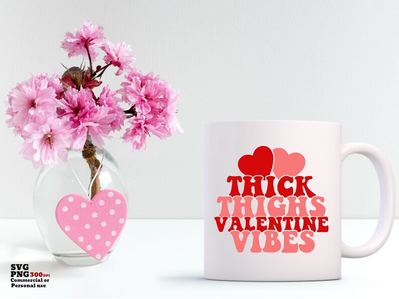 Thick Thighs Valentine Vibes SVG PNG, Valentine Day, Hearts, Retro ...