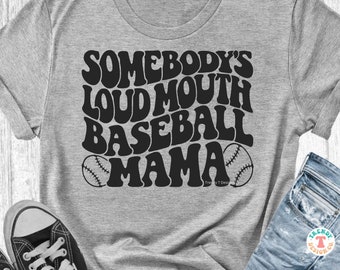 Somebody's Loudmouth Baseball Mama SVG PNG, Baseball SVG, Baseball Mom Svg, Retro Wavy Text, Shirt Sublimation Png File, Cricut Shirt Svg