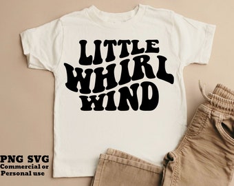Kids SVG PNG, Toddler, Boys Girls, Funny Kids Quote, Little Whirl Wind, Wavy Text Svg, Kids Shirt Sublimation Png, Cricut Svg, Cut file