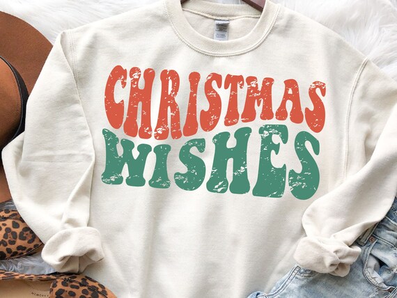 Christmas Wishes PNG SVG, Distressed & Solid PNG, Solid Svg, Retro Shirt Png Sublimation, Sweatshirt Png, Cut File Svg for Cricut, Cut File