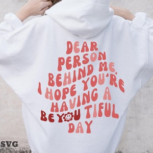Felpa con cappuccio oversize SVG PNG, Cara persona dietro di me SVG, Buona giornata, Retro, Testo ondulato, File Svg per Cricut, Camicia Sublimazione Png