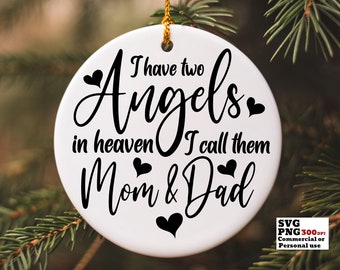 I Have Two Angels In Heaven SVG PNG, I Call Them Mom and Dad, I Have An angel In Heaven, In Memory, Sympathy, Someone we Love is in Heaven