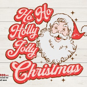 May include: Red and white distressed graphic with the text "Ho Ho Holly Jolly Christmas" and a cartoon image of Santa Claus with a red hat and white beard.