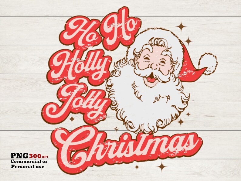 May include: Red and white distressed graphic with the text "Ho Ho Holly Jolly Christmas" and a cartoon image of Santa Claus with a red hat and white beard.