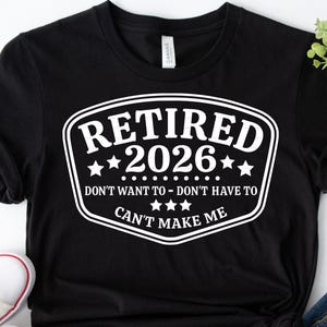 Funny Retirement SVG PNG, 2026 Officially Retired, Don't Want To, Sublimation, Cricut Cutting File