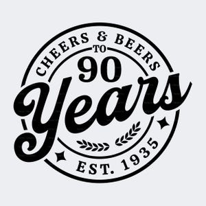90e verjaardag SVG PNG, 1935 verjaardag SVG, retro, vintage, Cheers & Beers tot 90 jaar, verjaardag shirt SVG, shirt sublimatie png-afdrukbestand