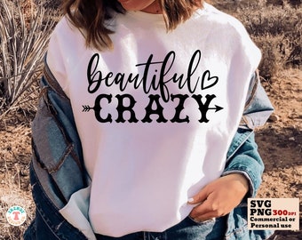 Beautiful Crazy SVG PNG, Country Western Girl SVG, Cricut Svg, Silhouette Svg, Cricut Cutting File, Png Print File for Shirt Sublimation