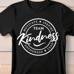 Team Kindness SVG PNG, Inspirational Quote SVG, School Svg, Motivational Quote Svg, Positive Svg, Cricut Cut File, Png for Shirt Sublimation