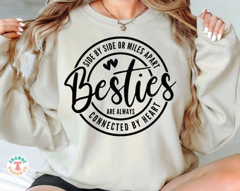 Friendship SVG PNG, Best Friends SVG, Besties Svg, Side by Side or Miles Apart Besties Are Always Connected by Heart, Girls Weekend Design