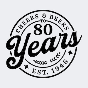 80th Birthday SVG PNG, Cheers & Beers to 80 Years, EST. 1946, Retro Vintage