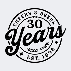 30th Birthday SVG PNG, Cheers & Beers to 30 Years, EST. 1996, Retro Vintage