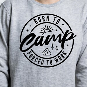 Divertido camping SVG PNG, nacido para acampar obligado a trabajar, camisa de camping SVG, vacaciones de verano svg, fogata svg, archivo de corte cricut, imprimir archivo
