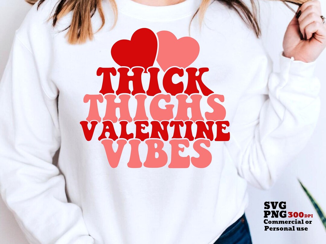 Thick Thighs Valentine Vibes SVG PNG, Valentine Day, Hearts, Retro ...