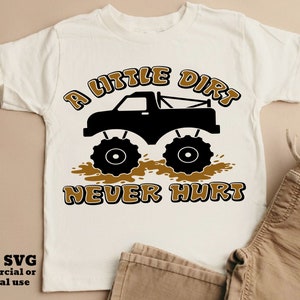 Jongens SVG PNG, A Little Dirt Never Hurt, Kids Svg, grappige kinderen citaat, peuter Shirt sublimatie Png, Cricut Svg Cut-bestand, silhouet snijden bestand