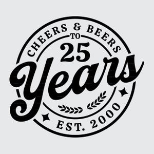 25. Geburtstag SVG PNG, 2000 Geburtstag SVG, Retro, Vintage, Prost & Bier bis 25 Jahre, Geburtstags-Shirt svg, Shirt Sublimations-Png-Druckdatei