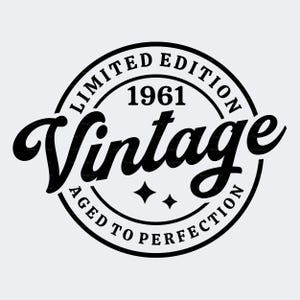 65. Geburtstag SVG PNG, 1961 Vintage, limitierte Auflage, gealtert bis zur Perfektion, Sublimation, Schnittdatei