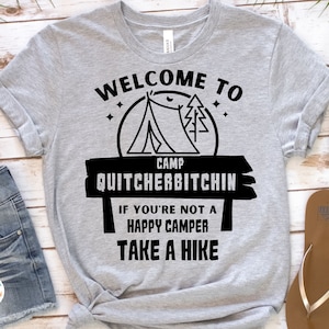 Camping SVG PNG, Diseño de sublimación de camisetas de camping, Bienvenido a Camp Quitcherbitchin, Vacaciones de verano Svg, Archivo de corte Cricut Svg para camisetas