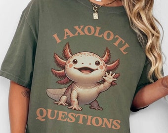 Funny Axolotl Shirt Comfort Colors, Axolotl Lover Gift Cute Axolotl Tshirt Retro Salamander Graphic Tee Mexican Animal Pink Nature Questions