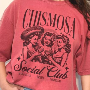 Chismosa Social Club Shirt Comfort Colors, Latina Chisme Tee Mexicana Gift Latinx Funny Tshirt Hispanic Trendy Retro Mexican Margarita Cafe