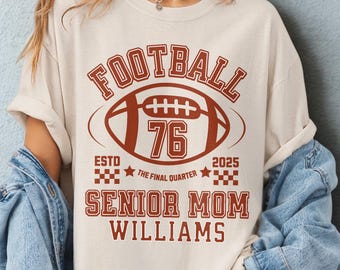 Senior Football Mom Shirt Custom, The Final Quarter Personalized Football Mama Graphic Tee varsity Team Game Day T-shirt Comfort Colors® Top