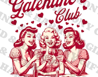 Galentines Club PNG, Best Friend Valentines Digital File Instant Download Funny DIY Gift Girlfriend Craft Valentines Day Cute Retro Graphic
