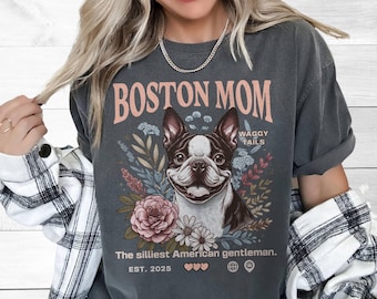 Boston Terrier Mom Shirt, Cottagecore Bostie Dog Mama Gift Cute Boston Dog Graphic Tee Boston Terrier Tshirt Floral Aesthetic Comfort Colors