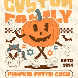 May include: A cartoon pumpkin with a friendly face and arms walks with a black cat holding a white skull. The text "CUSTOM FAMILY" is above the pumpkin and "PUMPKIN PATCH CREW" is below. The text "ESTD 2024" is in the bottom right corner.