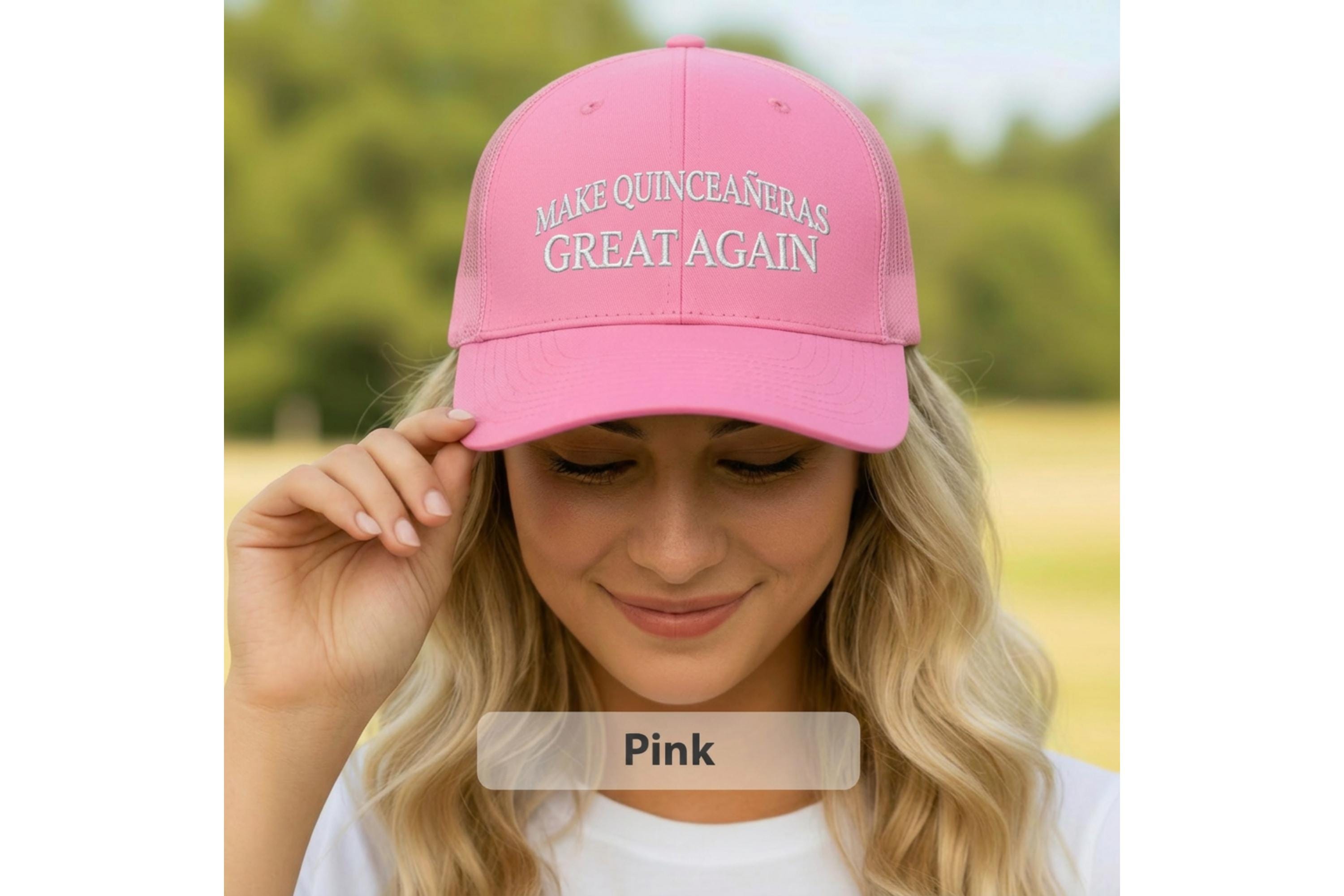 Make Quinceañeras Great Again Trucker Hat: Latina Pride Snapback