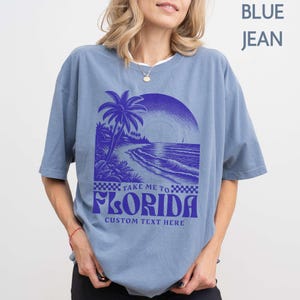 Florida Comfort Colors Shirt, Custom Color Vacation Girl Trip Tshirt Fan Gift Beach Graphic Tee Oversized Trendy Concert Fit Florida Tshirt Blue Jean