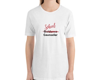 School Counselor Not Guidance Counselor Short-Sleeve Unisex T-Shirt