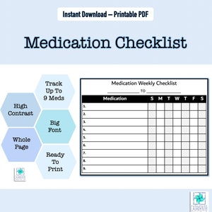 May include: Printable medication checklist with a weekly calendar grid for tracking up to 9 medications. The checklist has a black and white design with a large font and high contrast for easy readability.