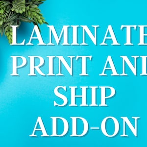 Laminate, Print and Ship Printable Items - Add On for Up to 4 items