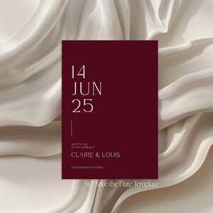 May include: A burgundy save the date card with white text. The date is 14th June 2025. The text reads "save the date for the wedding of Claire & Louis. Formal invitation to follow. 5x7 Save the Date Template."