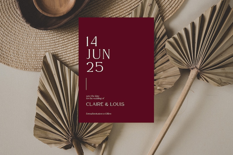 May include: A burgundy save the date card with white text. The date is 14 JUN 25. The text reads "save the date for the wedding of CLAIRE & LOUIS. Formal invitation to follow."