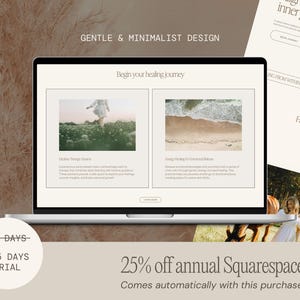 May include: A laptop displays a website with the text "GENTLE & MINIMALIST DESIGN" and "Begin your healing journey." The screen shows images and text about healing. The text "25% off annual Squarespace plan" is also visible.
