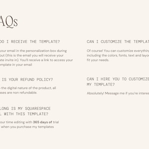 May include: A cream-colored graphic with the heading "FAQs" in a serif font. The text answers questions about receiving, customizing, and refund policies for a template, along with Squarespace trial information.