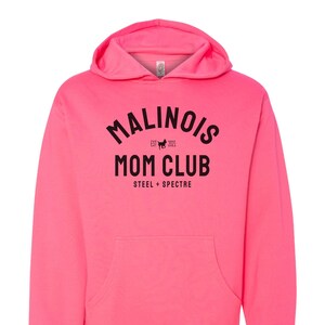 Neon Pink Malinois Mom Club Hoodie: Belgian Malinois Sweatshirt