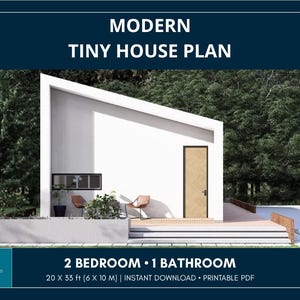 May include: A digital architectural rendering of a tiny house with a white exterior, a slanted roof, and a wooden door. The text reads: MODERN TINY HOUSE PLAN, 2 BEDROOM 1 BATHROOM, 20 X 33 ft (6 X 10 M) | INSTANT DOWNLOAD | PRINTABLE PDF.