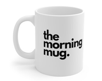 the Morning coffee mug