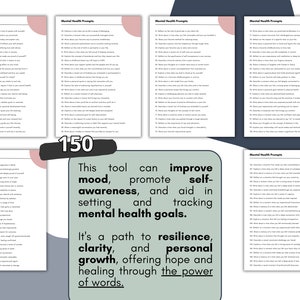 May include: A printable worksheet with 150 mental health prompts. The worksheet is designed to help improve mood, promote self-awareness, and aid in setting and tracking mental health goals. The text on the worksheet reads "This tool can improve mood, promote self-awareness, and aid in setting and tracking mental health goals. It's a path to resilience, clarity, and personal growth, offering hope and healing through the power of words."