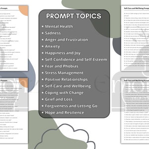 May include: A printable worksheet with a list of prompt topics for journaling, including mental health, sadness, anger and frustration, anxiety, happiness and joy, self-confidence and self-esteem, fear and phobias, stress management, positive relationships, self-care and wellbeing, coping with change, grief and loss, forgiveness and letting go, and hope and resilience.
