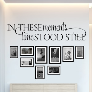 in These Moments Time Stood Still Wall Decals Quotes Family Wall Art Inspirational Quotes  Lettering Picture  Wall Decoration (Matte Black)