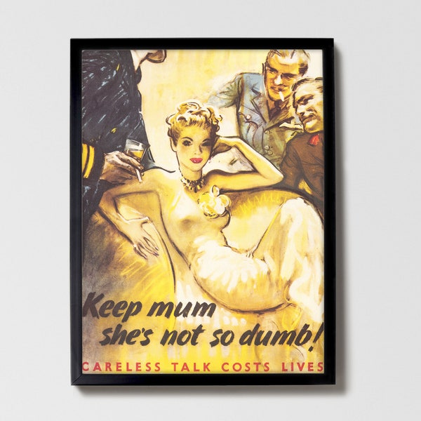 Framed Keep Mum, She's Not So Dumb! - WWII - framed reproduction giclee poster of keep mum wwii