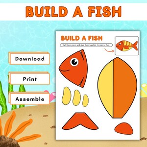 May include: A colorful printable activity sheet titled "BUILD A FISH" with orange fish parts for cutting and assembling. The sheet includes instructions and a sample fish illustration. The background features an underwater scene with text boxes for "Download", "Print", and "Assemble".