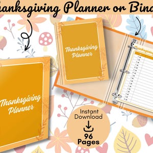 May include: An image of a Thanksgiving Planner in both spiral-bound and binder formats. The planner has a mustard-yellow cover with the words "Thanksgiving Planner" in a script font. The binder version is open, revealing a schedule page. The image also includes the text "Instant Download" and "96 Pages".