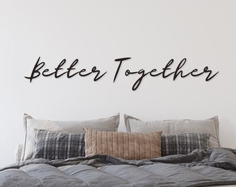 Better Together Wood Sign,  Over the Bed Wall Decor Master Bedroom, Better Togetter Wedding Sign, Better Together Wall Art