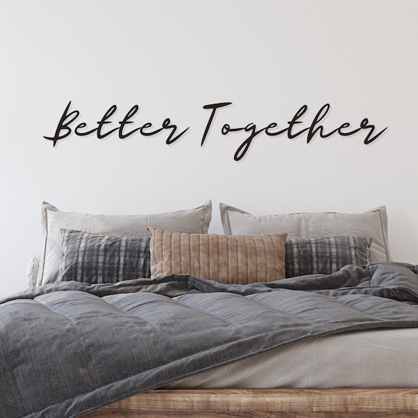 Better Together Wood Sign,  Over the Bed Wall Decor Master Bedroom, Better Togetter Wedding Sign, Better Together Wall Art