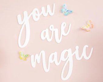 you are magic sign, party wooden sign, first birthday sign, wooden words, you are magic wood words