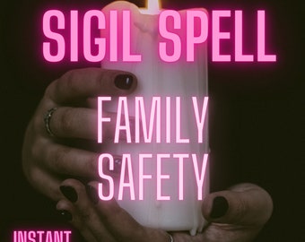 Family Safety Sigil